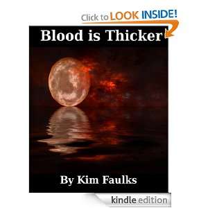 Blood is Thicker Kim Faulks  Kindle Store