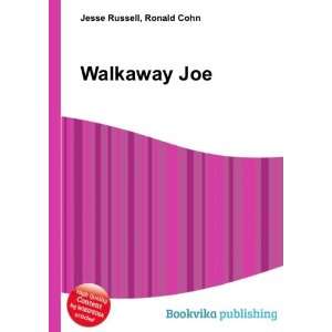  Walkaway Joe Ronald Cohn Jesse Russell Books