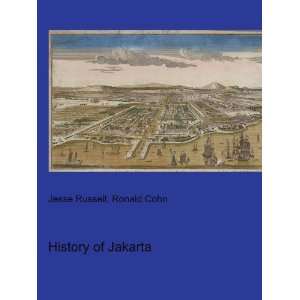  History of Jakarta Ronald Cohn Jesse Russell Books