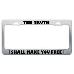 The Truth Shall make You Free Religious God Jesus License Plate Frame 