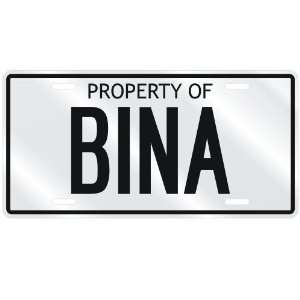  NEW  PROPERTY OF BINA  LICENSE PLATE SIGN NAME