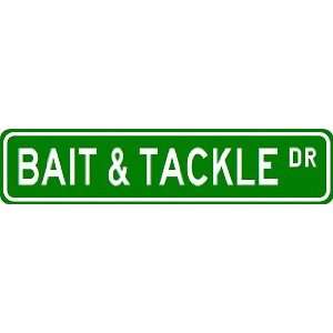  BAIT & TACKLE Street Sign ~ Custom Aluminum Street Signs 