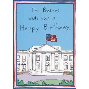  Greeting Cards   Birthday The Bushes wish you a happy Birthday 