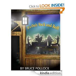 Its Only Rock and Roll Bruce Pollock  Kindle Store