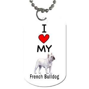  I Love My French Bulldog Dog Tag 