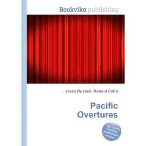  Pacific Overtures Ronald Cohn Jesse Russell Books