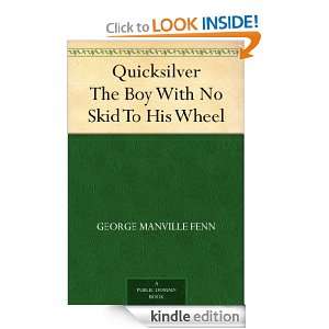 Quicksilver The Boy With No Skid To His Wheel George Manville Fenn 