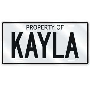  NEW  PROPERTY OF KAYLA  LICENSE PLATE SIGN NAME