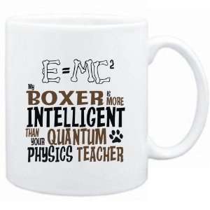 Mug White  My Boxer is more intelligent than your Quantum Physics 