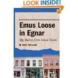 Emus Loose in Egnar Big Stories from Small Towns by Judy Muller (Jul 