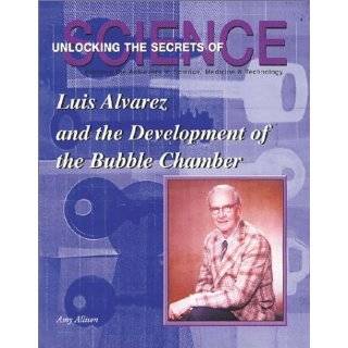 Luis Alvarez and the Development of the Bubble Chamber (Unlocking the 