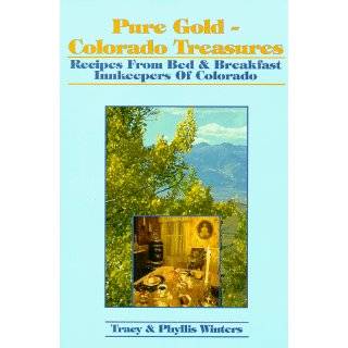  Gold   Colorado Treasures Recipes from Bed and Breakfast Innkeepers 