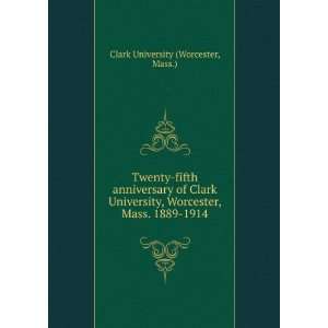  Twenty fifth anniversary of Clark University, Worcester 
