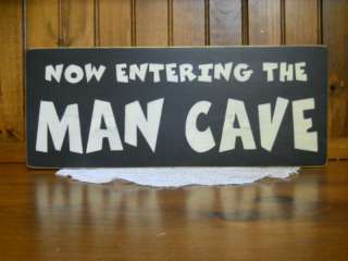 Prim Now Entering The Man Cave funny wood sign dad  