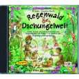 Regenwald & Dschungelwelt. CD Lieder, Klänge und Geschichten aus den 