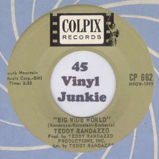 Teddy Randazzo 45 rpm Big, Wide World on Colpix Records  