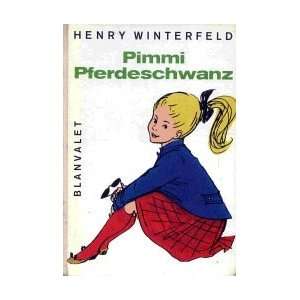 Pimmi Pferdeschwanz  Henry Winterfeld Bücher