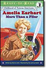 Amelia Earhart always loved adventure, and she did not let anything 