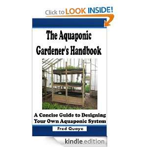The Aquaponic Gardeners Handbook  A Concise Guide to Designing Your 