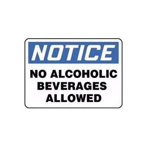  NOTICE NO ALCOHOLIC BEVERAGES ALLOWED 10 x 14 Aluminum 