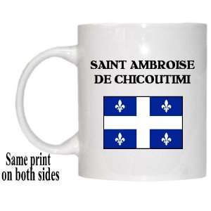   Province, Quebec   SAINT AMBROISE DE CHICOUTIMI Mug 