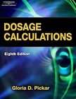 Dosage Calculations by Gloria D. Pickar and Amy Pickar Abernethy M.D 