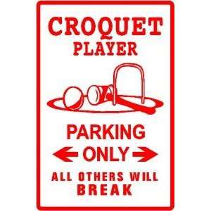  CROQUET PLAYER PARKING game play NEW sign