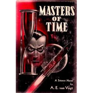  Masters of Time A.E. Van Vogt Books