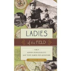  By Amanda Adams Ladies of the Field Early Women 