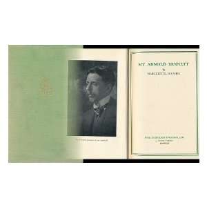   My Arnold Bennett, by Marguerite, His Wife Marguerite Bennett Books