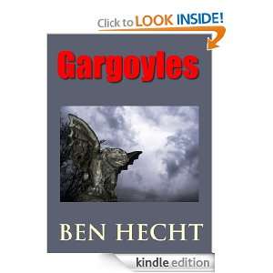 Gargoyles (Annotated) Ben Hecht  Kindle Store