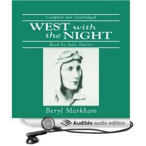   the Night (Audible Audio Edition) Beryl Markham, Julie Harris Books