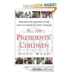 All the Presidents Children Doug Wead  Kindle Store