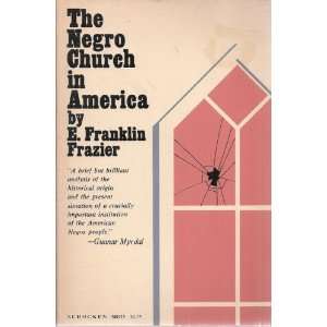 The Negro Church in America E. Franklin Frazier  Books