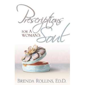    Prescriptions for a Womans Soul Brenda Rollins ED.D Books