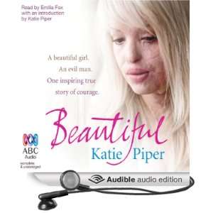  Beautiful (Audible Audio Edition) Katie Piper, Emilia Fox Books