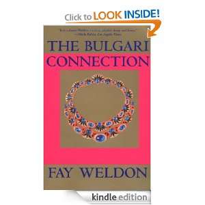 The Bulgari Connection (Weldon, Fay) Fay Weldon  Kindle 