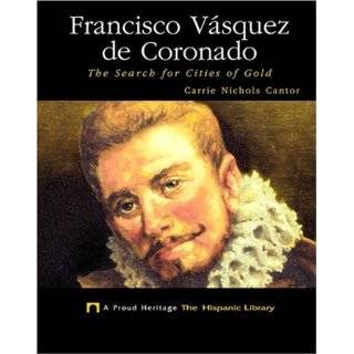 Francisco Vasquez De Coronado The Search for Cities of Gold (Proud 