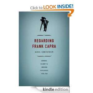 Regarding Frank Capra Audience, Celebrity, and American Film Studies 