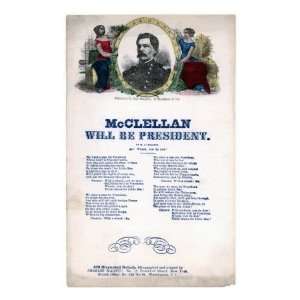  General George B. Mcclellan. Mcclellan Will Be President 