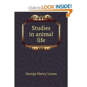  Studies in animal life George Henry Lewes Books