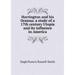   Utopia and its influence in America Hugh Francis Russell Smith Books