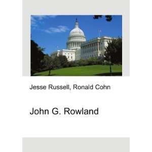  John G. Rowland Ronald Cohn Jesse Russell Books