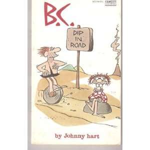  B. C. Dip in Road Johnny Hart Books