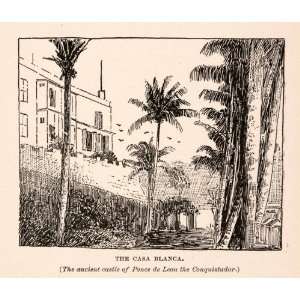  1893 Wood Engraving Casa Blanca San Juan Puerto Rico Ponce De Leon 