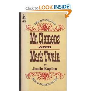    Mr Clemens and Mark Twain    A Biography Justin Kaplan Books