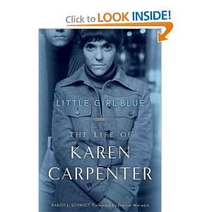 Life of Karen Carpenter[ LITTLE GIRL BLUE THE LIFE OF KAREN CARPENTER 