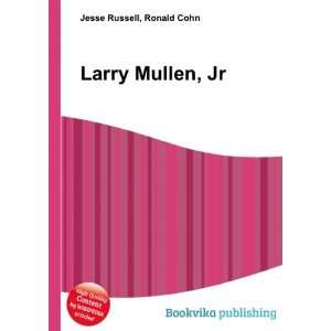  Larry Mullen, Jr. Ronald Cohn Jesse Russell Books