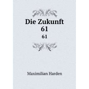  Die Zukunft. 61 Maximilian Harden Books