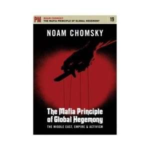 Chomsky, Noam   Mafia Principle Of Global Hegemony Middle East 